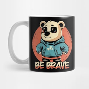 Be brave Mug